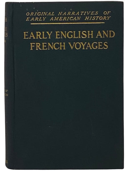 Early English and French Voyages, Chiefly from Hakluyt, 1534-1608 (Original Narratives of Early American History, Volume 3)