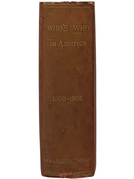 Who's Who in America: A Biographical Dictionary of Notable Living Men and Women of the United States, 1903-1905
