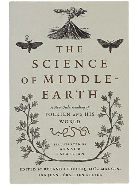 The Science of Middle-Earth: A New Understanding of Tolkien and His World