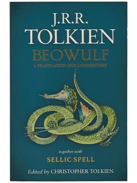 Beowulf: A Translation and Commentary, together with Sellic Spell