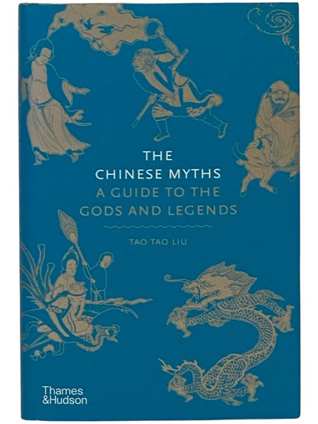 The Chinese Myths: A Guide to the Gods and Legends (Myths, 5)