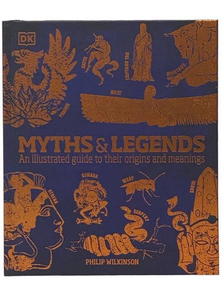 Myths & Legends: A Illustrated Guide to Their Origins and Meanings (DK Compact Culture Guides)