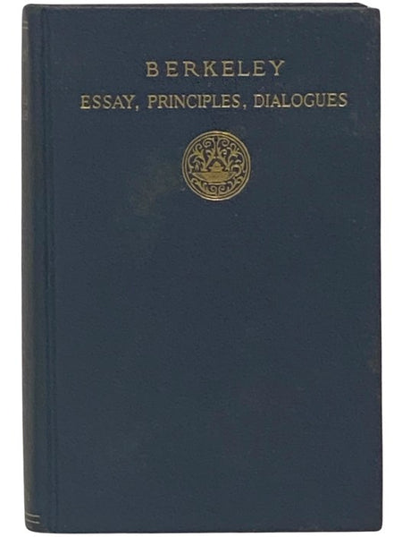Berkeley: Essay, Principles, Dialogues with Selections from Other Writings (The Modern Student's Library Philosophy Series)