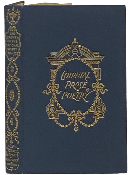 Colonial Prose and Poetry: The Growth of the National Spirit, 1710-1775 (Volume III)