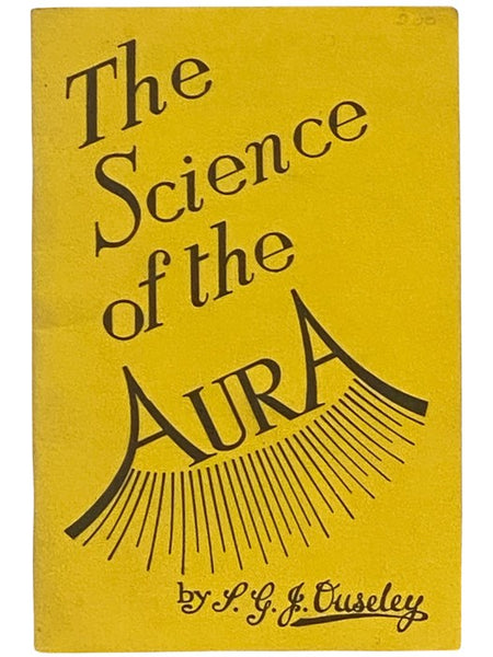The Science of the Aura: An Introduction to the Study of the Human Aura