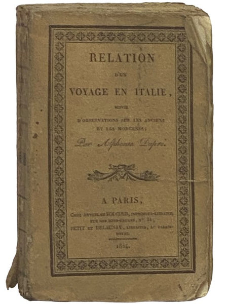 Relation d'un Voyage en Italie, suivie d'Observations sur les Anciens et les Modernes