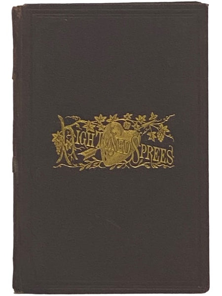 High-Toned Sprees: A Series of Temperance Legends