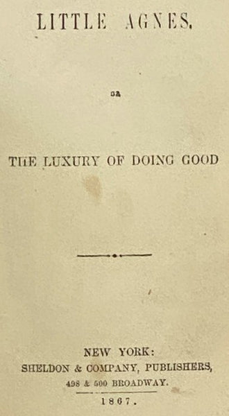 Little Agnes, or the Luxury of Doing Good