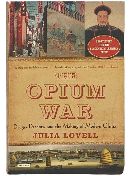 The Opium War: Drugs, Dreams, and the Making of Modern China