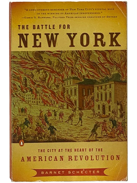 The Battle for New York: The City at the Heart of the American Revolution