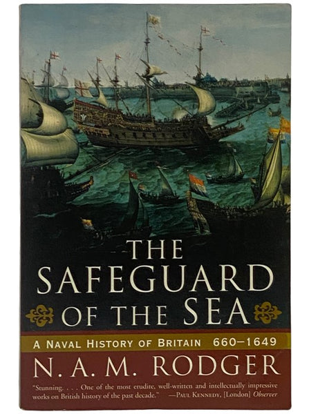 The Safeguard of the Sea: A Naval History of Britain, 660-1649
