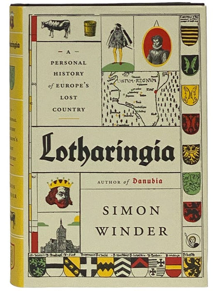 Lotharingia: A Personal History of Europe's Lost Country