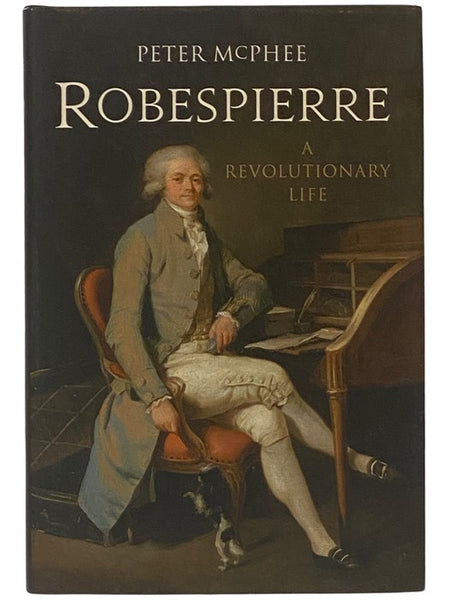 Robespierre: A Revolutionary Life