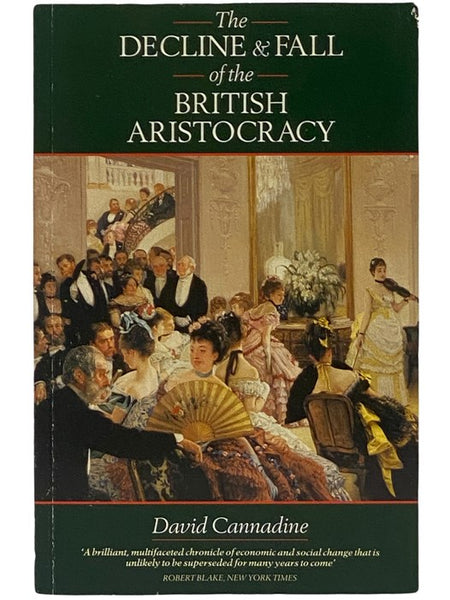 The Decline and Fall of the British Aristocracy