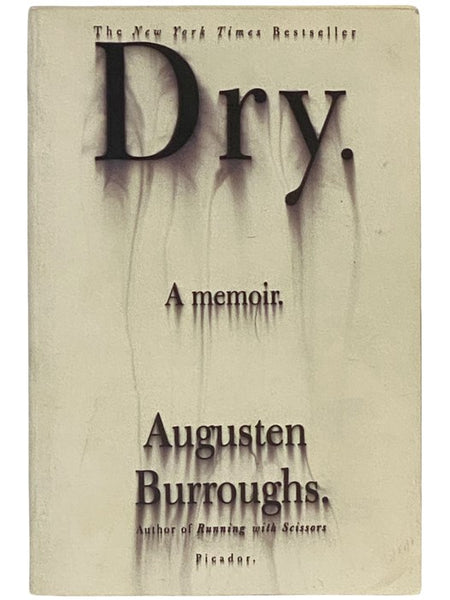 Dry: A Memoir