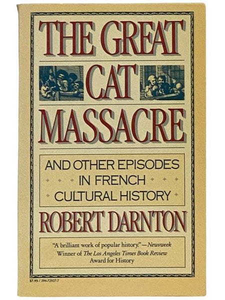 The Great Cat Massacre and Other Episodes in French Cultural History