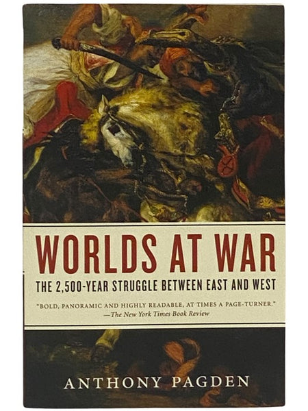 Worlds at War: The 2,500-Year Struggle Between East and West