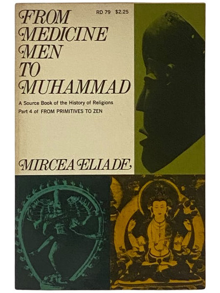 From Medicine Men to Muhammad: A Thematic Source Book of the History of Religions (Part 4 of From Primitives to Zen)
