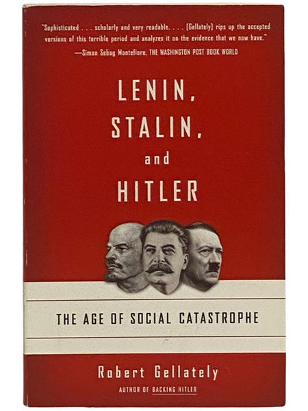 Lenin, Stalin, and Hitler: The Age of Social Catastrophe