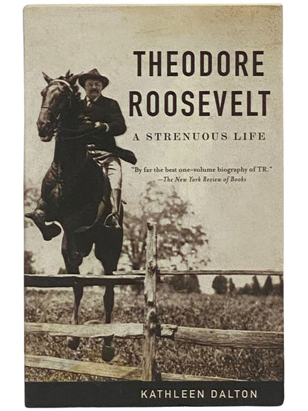 Theodore Roosevelt: A Strenuous Life