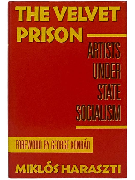 The Velvet Prison: Artists Under State Socialism