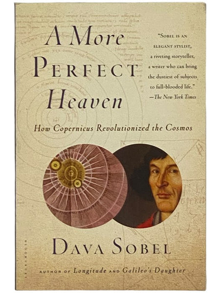 A More Perfect Heaven: How Copernicus Revolutionized the Cosmos
