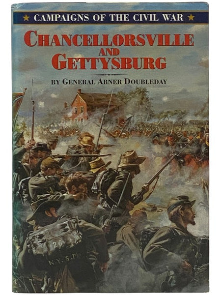 Chancellorsville and Gettysburg (Campaigns of the Civil War)