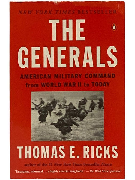 The Generals: American Military Command from World War II to Today
