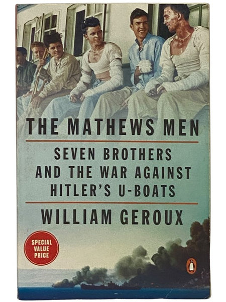 The Mathews Men: Seven Brothers and the War Against Hitler's U-Boats