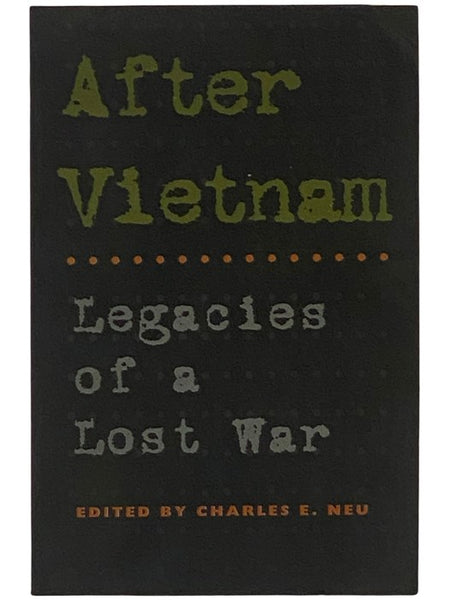 After Vietnam: Legacies of a Lost War