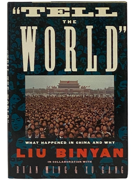 Tell the World: What Happened in China and Why