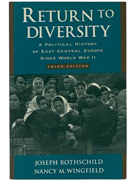 Return to Diversity: A Political History of East Central Europe since World War II