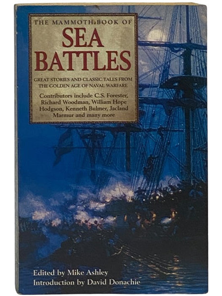 The Mammoth Book of Sea Battles: Great Stories and Classic Tales from the Golden Age of Naval Warfare
