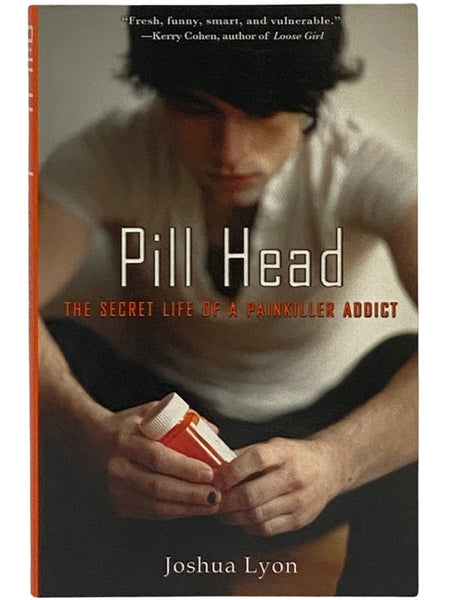 Pill Head: The Secret Life of a Painkiller Addict