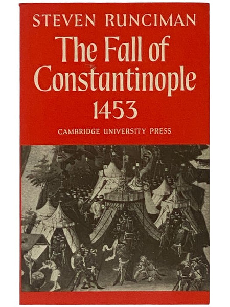 The Fall of Constantinople, 1453