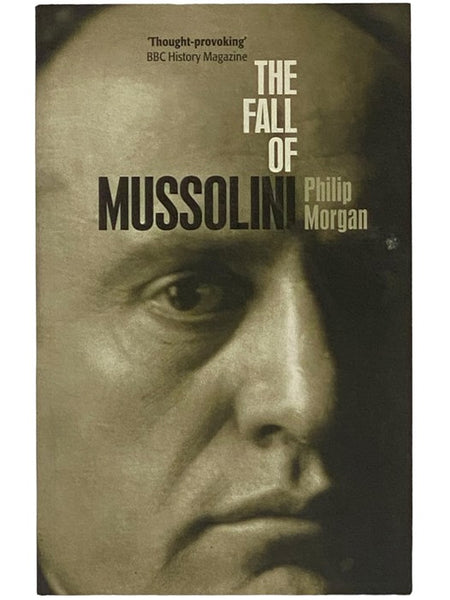 The Fall of Mussolini: Italy, the Italians, and the Second World War