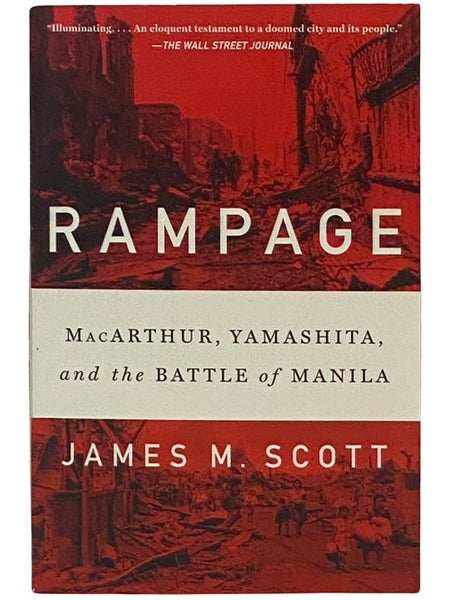 Rampage: MacArthur, Yamashita, and the Battle of Manila