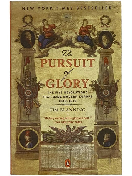 The Pursuit of Glory: The Five Revolutions that Made Modern Europe: 1648-1815