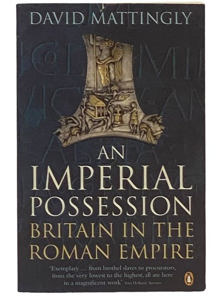 An Imperial Possession: Britain in the Roman Empire (The Penguin History of Britain)