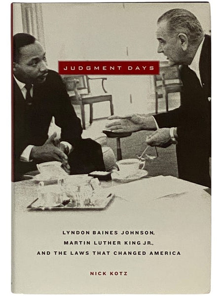 Judgment Days: Lyndon Baines Johnson, Martin Luther King Jr., and the Laws That Changed America [Judgement]