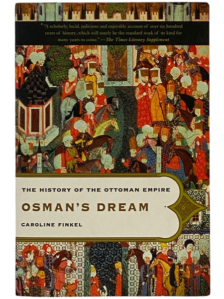Osman's Dream: The History of the Ottoman Empire