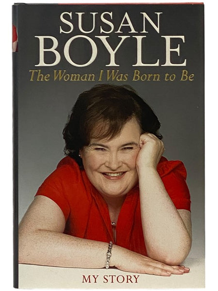 The Woman I Was Born to Be: My Story