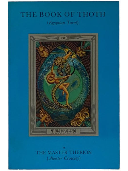 The Book of Thoth (Egyptian Tarot): A Short Essay on the Tarot of the Egyptians; Being The Equinox Volume III, No. 4