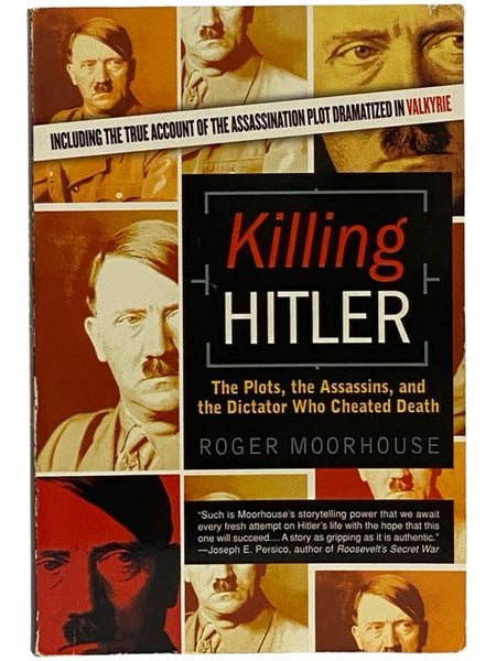Killing Hitler: The Plots, the Assassins, and the Dictator Who Cheated Death