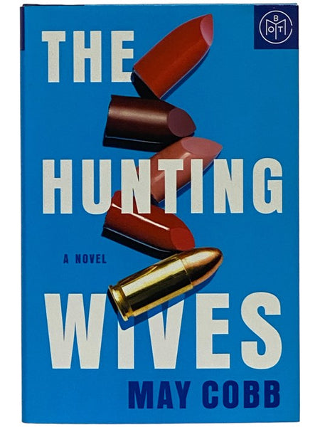 The Hunting Wives: A Novel