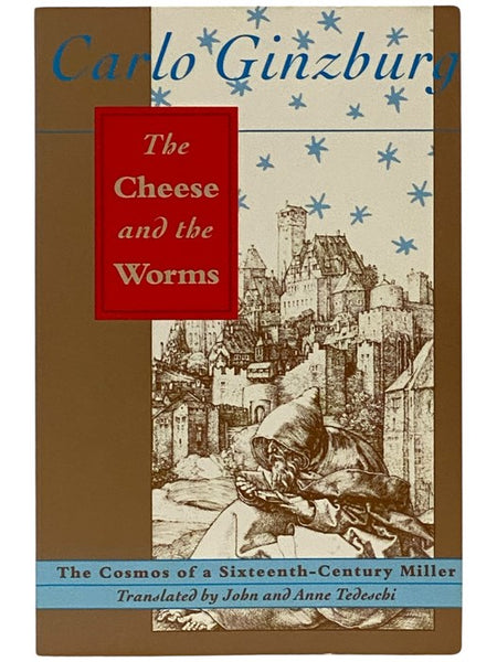 The Cheese and the Worms: The Cosmos of a Sixteenth-Century Miller