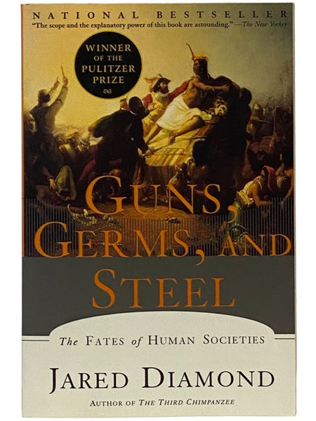 Guns, Germs, and Steel: The Fates of Human Societies
