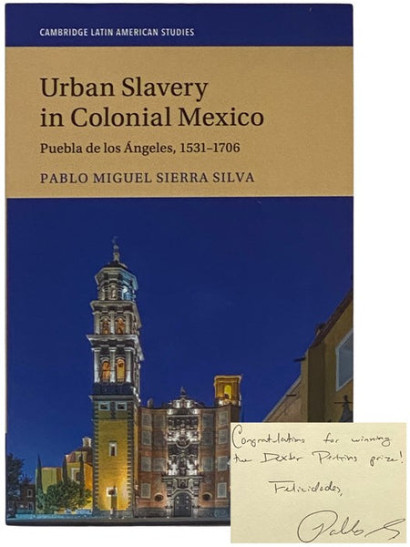 Urban Slavery in Colonial Mexico: Puebla de los Angeles, 1531-1706 (Cambridge Latin American Studies)
