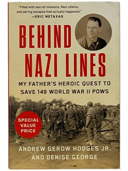 Behind Nazi Lines: My Father's Heroic Quest to Save 149 World War II POWs