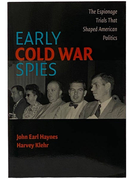 Early Cold War Spies: The Espionage Trials That Shaped American Politics (Cambridge Essential Histories)